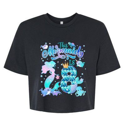 This Mermaid Birthday Girl 8 Year Old 8th Birthday Mermaid Bella+Canvas Jersey Crop Tee