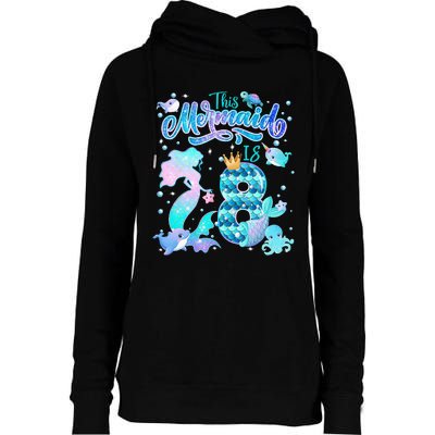 This Mermaid Birthday Girl 8 Year Old 8th Birthday Mermaid Womens Funnel Neck Pullover Hood