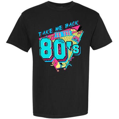 Take Me Back To The 80s Vintage Birthday Retro 80s Party Lover Garment-Dyed Heavyweight T-Shirt