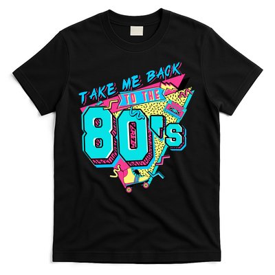 Take Me Back To The 80s Vintage Birthday Retro 80s Party Lover T-Shirt