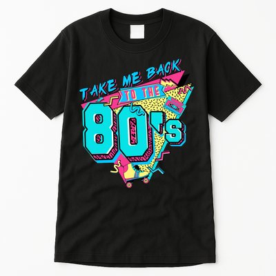 Take Me Back To The 80s Vintage Birthday Retro 80s Party Lover Tall T-Shirt