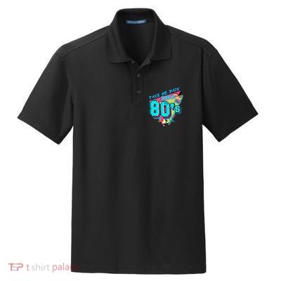 Take Me Back To The 80s Vintage Birthday Retro 80s Party Lover Dry Zone Grid Polo
