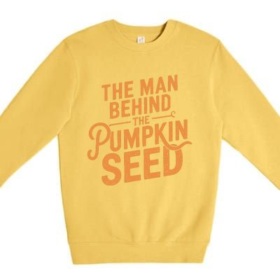 The Man Behind The Pumpkin Seed Halloween Pregnancy Premium Crewneck Sweatshirt