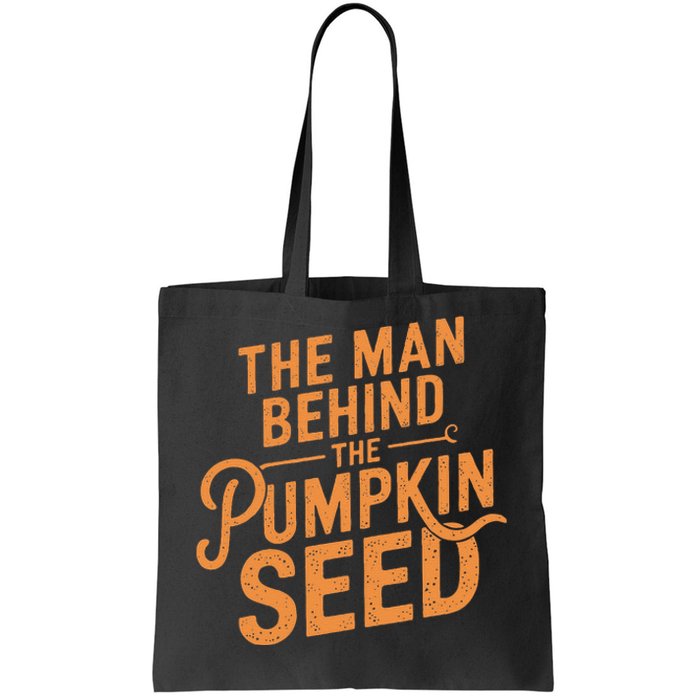 The Man Behind The Pumpkin Seed Halloween Pregnancy Tote Bag