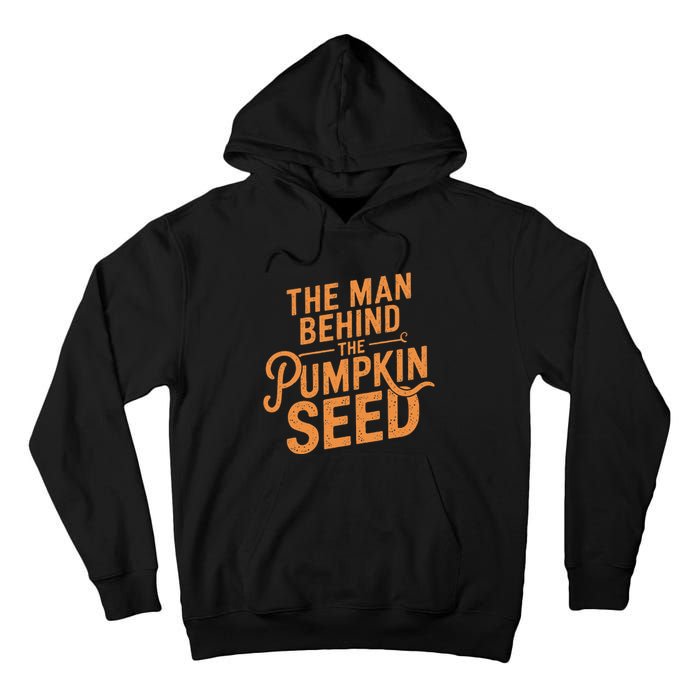 The Man Behind The Pumpkin Seed Halloween Pregnancy Tall Hoodie