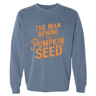 The Man Behind The Pumpkin Seed Halloween Pregnancy Garment-Dyed Sweatshirt