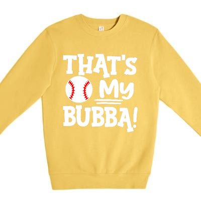 That's My Bubba Funny Baseball Best Bubba Ever Premium Crewneck Sweatshirt