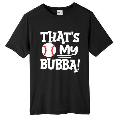 That's My Bubba Funny Baseball Best Bubba Ever Tall Fusion ChromaSoft Performance T-Shirt