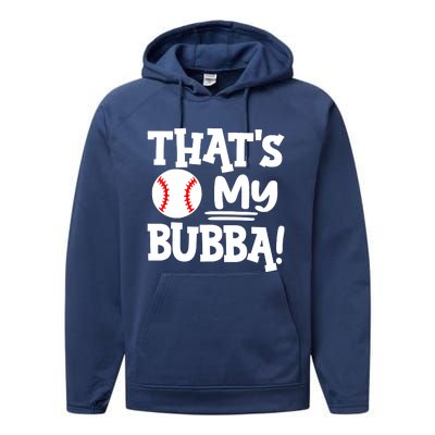 That's My Bubba Funny Baseball Best Bubba Ever Performance Fleece Hoodie