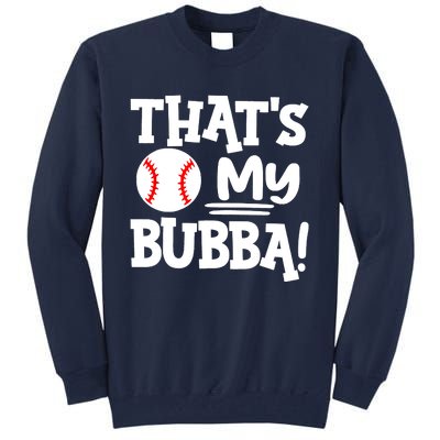 That's My Bubba Funny Baseball Best Bubba Ever Tall Sweatshirt