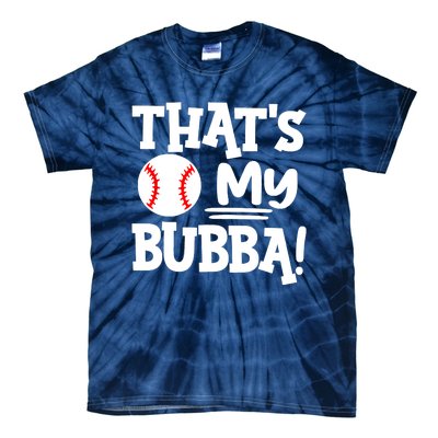 That's My Bubba Funny Baseball Best Bubba Ever Tie-Dye T-Shirt