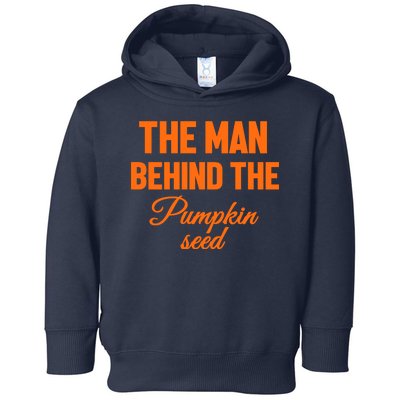 The Man Behind The Pumpkin Seed Halloween Pregnant Toddler Hoodie