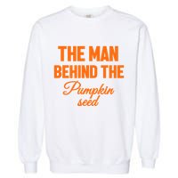 The Man Behind The Pumpkin Seed Halloween Pregnant Garment-Dyed Sweatshirt