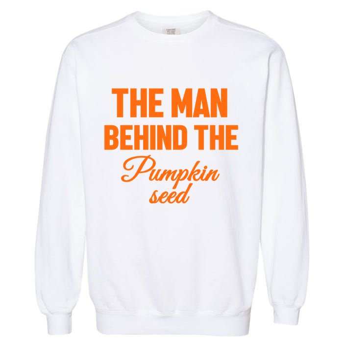 The Man Behind The Pumpkin Seed Halloween Pregnant Garment-Dyed Sweatshirt