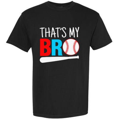 That´s My Bro Baseball Garment-Dyed Heavyweight T-Shirt