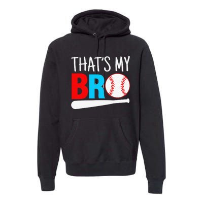 That´s My Bro Baseball Premium Hoodie