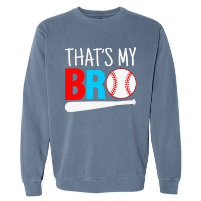 That´s My Bro Baseball Garment-Dyed Sweatshirt