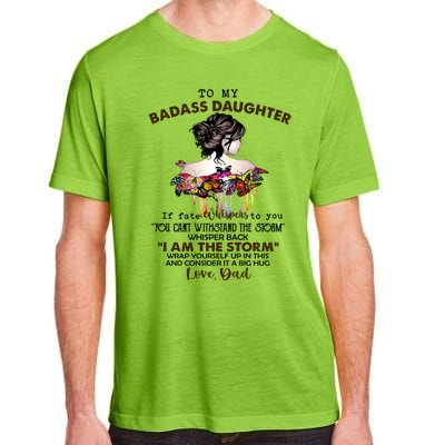 To My Badass Daughter If Fate Whispers To You Gift Adult ChromaSoft Performance T-Shirt