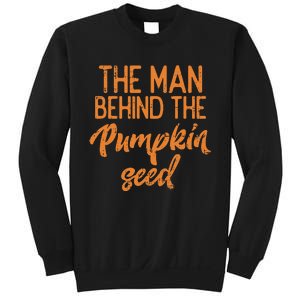 The Man Behind The Pumpkin Seed Halloween Pregnancy Sweatshirt