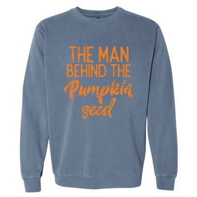 The Man Behind The Pumpkin Seed Halloween Pregnancy Garment-Dyed Sweatshirt