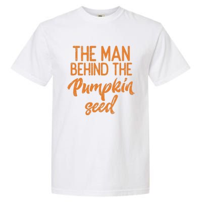 The Man Behind The Pumpkin Seed Halloween Pregnancy Garment-Dyed Heavyweight T-Shirt