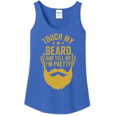 Touch My Beard And Tell Me IM Pretty Ladies Essential Tank