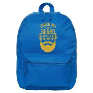 Touch My Beard And Tell Me IM Pretty 16 in Basic Backpack