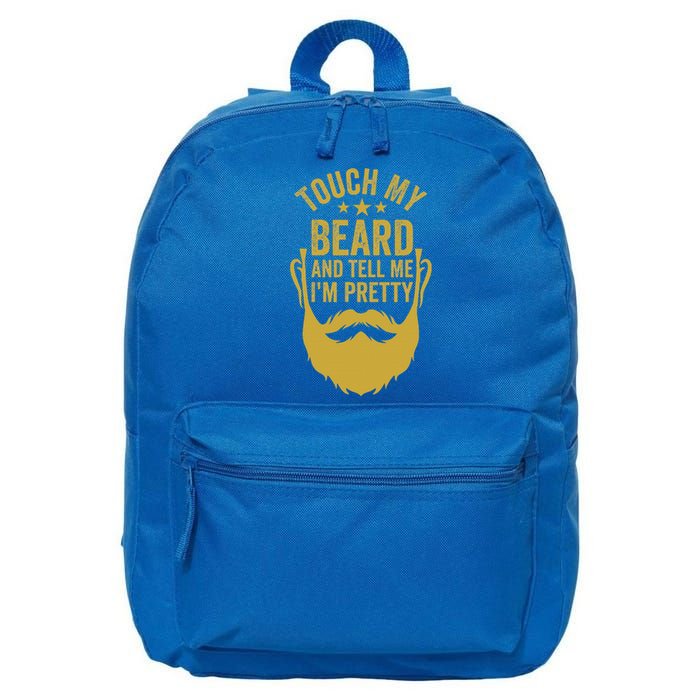 Touch My Beard And Tell Me IM Pretty 16 in Basic Backpack