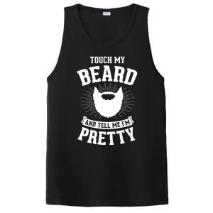 Touch My Beard And Tell Me IM Pretty Bearded Dad Funny Gift PosiCharge Competitor Tank