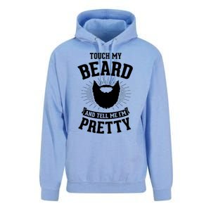 Touch My Beard And Tell Me IM Pretty Bearded Dad Funny Gift Unisex Surf Hoodie