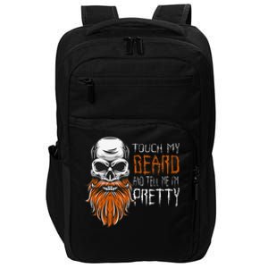 Touch My Beard And Tell Me Im Pretty Funny Halloween Impact Tech Backpack