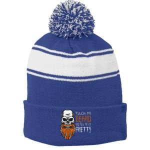 Touch My Beard And Tell Me Im Pretty Funny Halloween Stripe Pom Pom Beanie