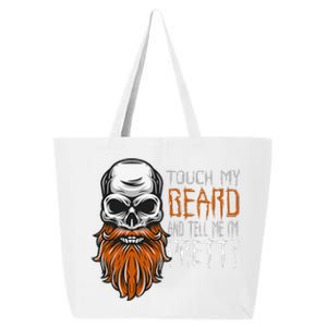 Touch My Beard And Tell Me Im Pretty Funny Halloween 25L Jumbo Tote