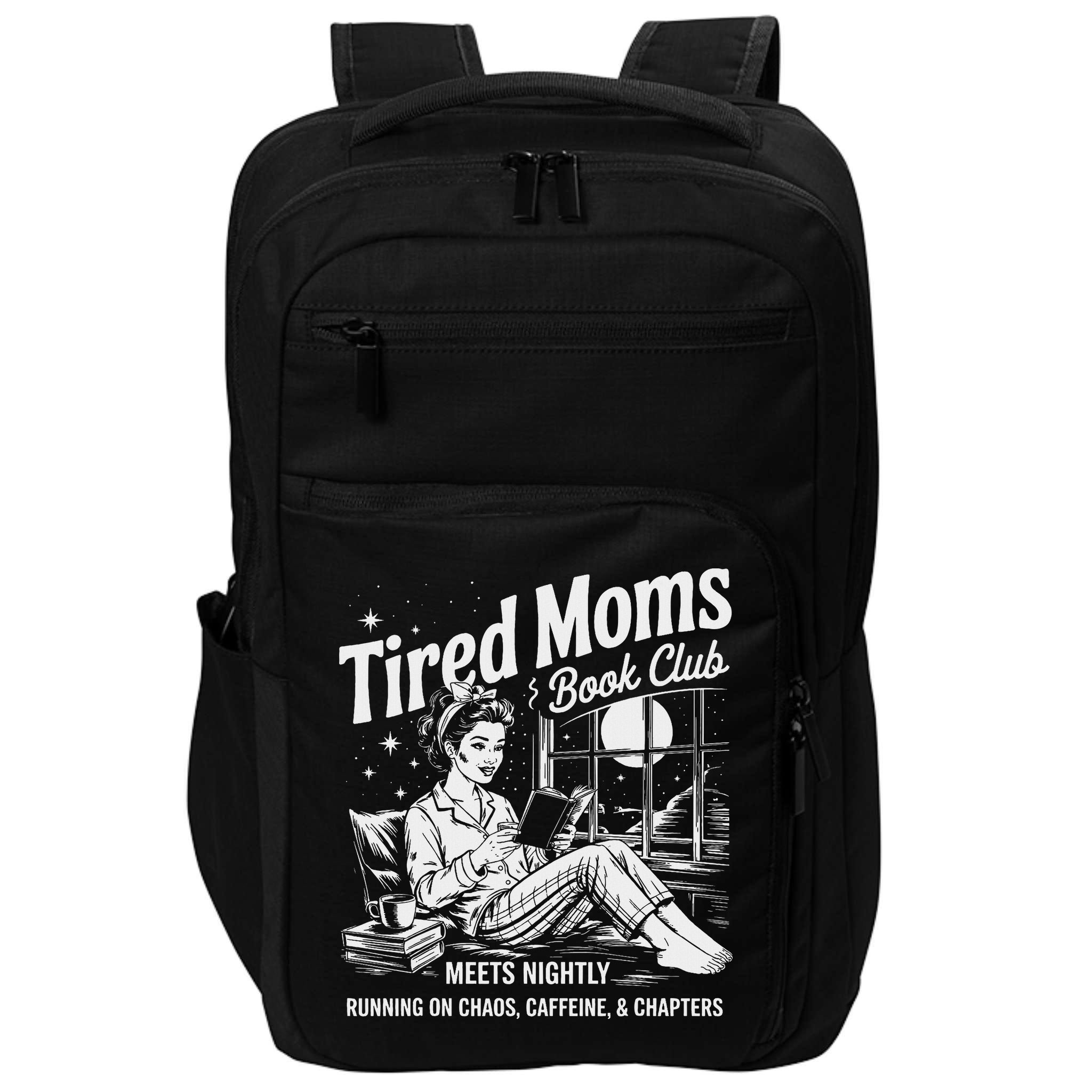Tired Moms Book Club Reading Mom Book Lovers Mother's Day Impact Tech Backpack
