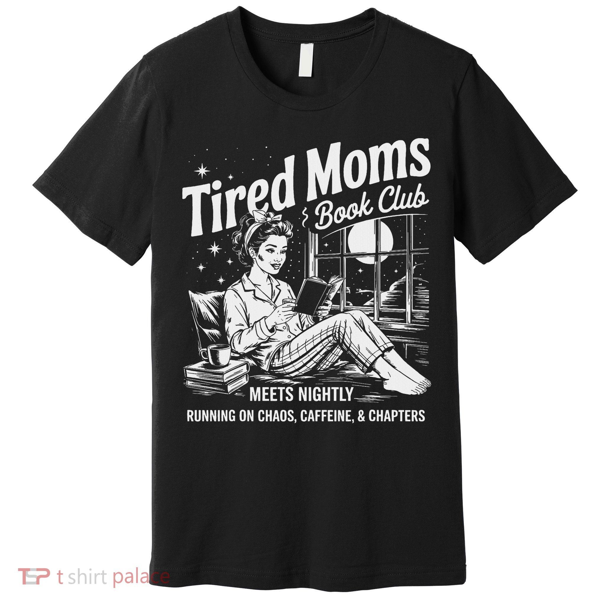 Tired Moms Book Club Reading Mom Book Lovers Mother's Day Premium T-Shirt
