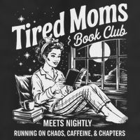 Tired Moms Book Club Reading Mom Book Lovers Mother's Day Hat