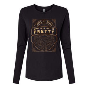 Touch My Beard And Tell Me IM Pretty Womens Cotton Relaxed Long Sleeve T-Shirt