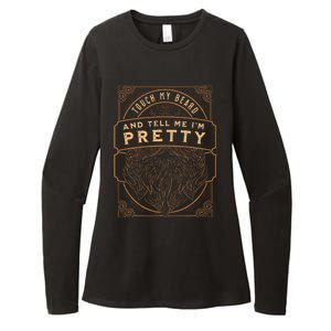 Touch My Beard And Tell Me IM Pretty Womens CVC Long Sleeve Shirt