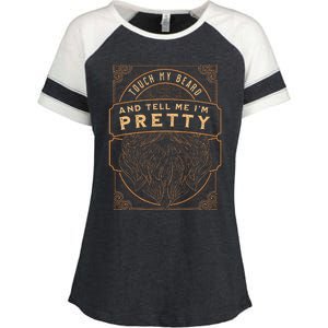 Touch My Beard And Tell Me IM Pretty Enza Ladies Jersey Colorblock Tee