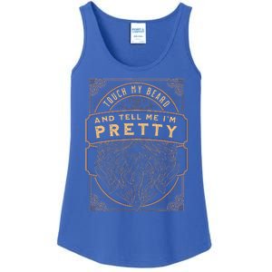 Touch My Beard And Tell Me IM Pretty Ladies Essential Tank