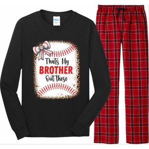 Thats My Brother Out There Baseball Lover Sister Great Gift Long Sleeve Pajama Set