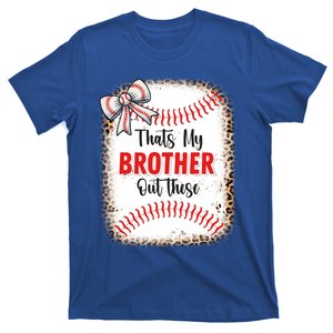 Thats My Brother Out There Baseball Lover Sister Great Gift T-Shirt