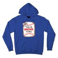 Thats My Brother Out There Baseball Lover Sister Great Gift Tall Hoodie