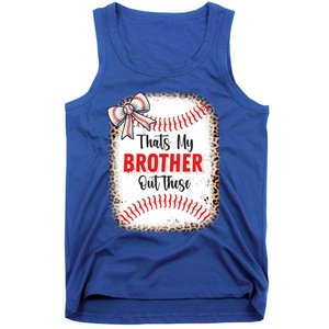 Thats My Brother Out There Baseball Lover Sister Great Gift Tank Top