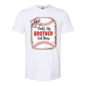 Thats My Brother Out There Baseball Lover Sister Great Gift Softstyle CVC T-Shirt