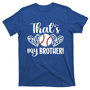 ThatS My Brother Baseball Brother Of A Baseball Player Gift T-Shirt