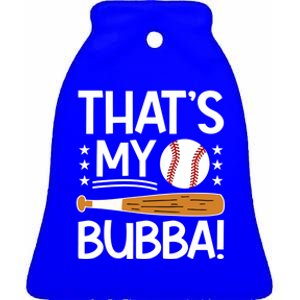 ThatS My Bubba Baseball Brother Baseball PlayerS Brother Gift Ceramic Bell Ornament