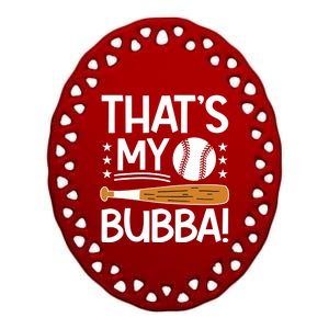 ThatS My Bubba Baseball Brother Baseball PlayerS Brother Gift Ceramic Oval Ornament