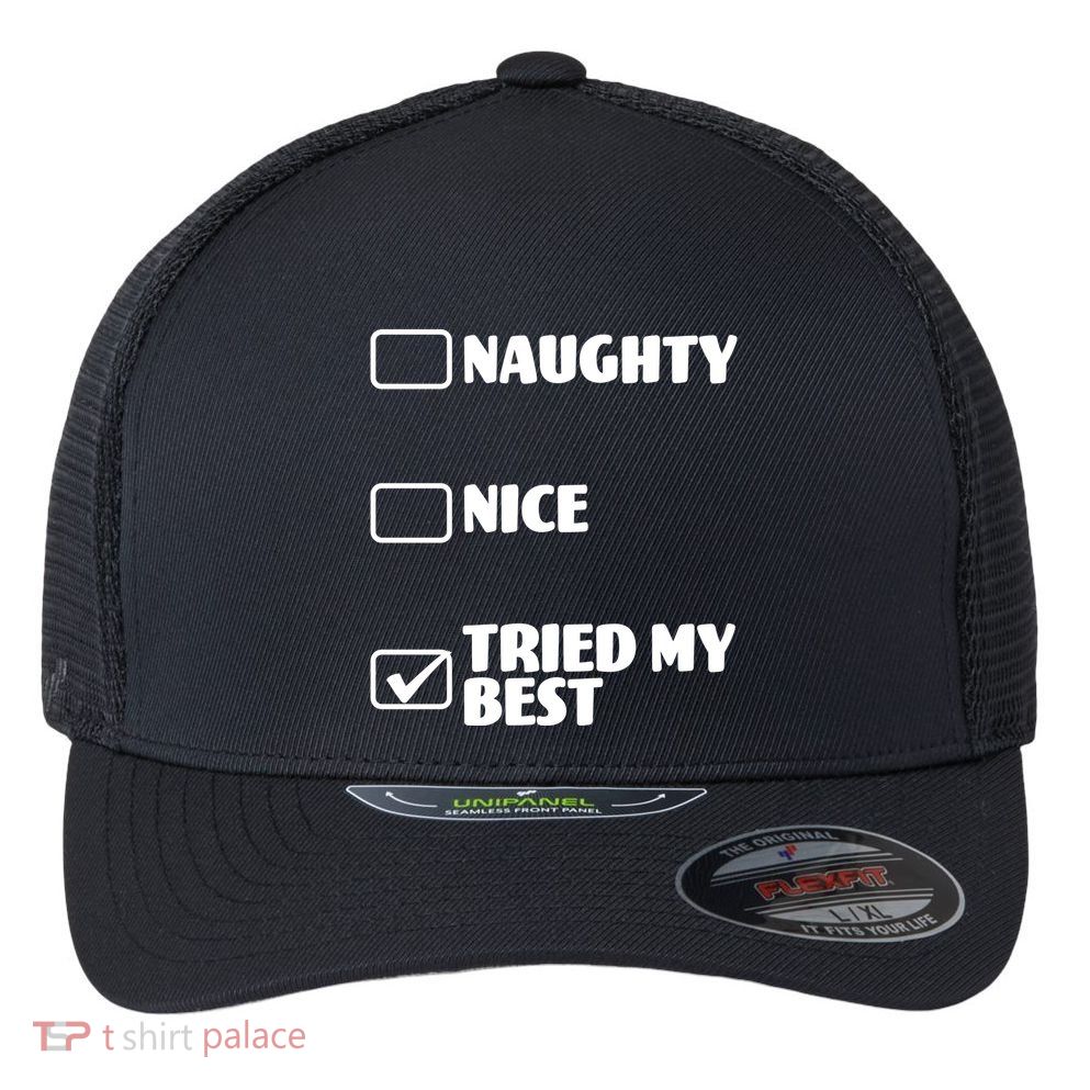 Tried My Best, Funny Check List Design Flexfit Unipanel Trucker Cap