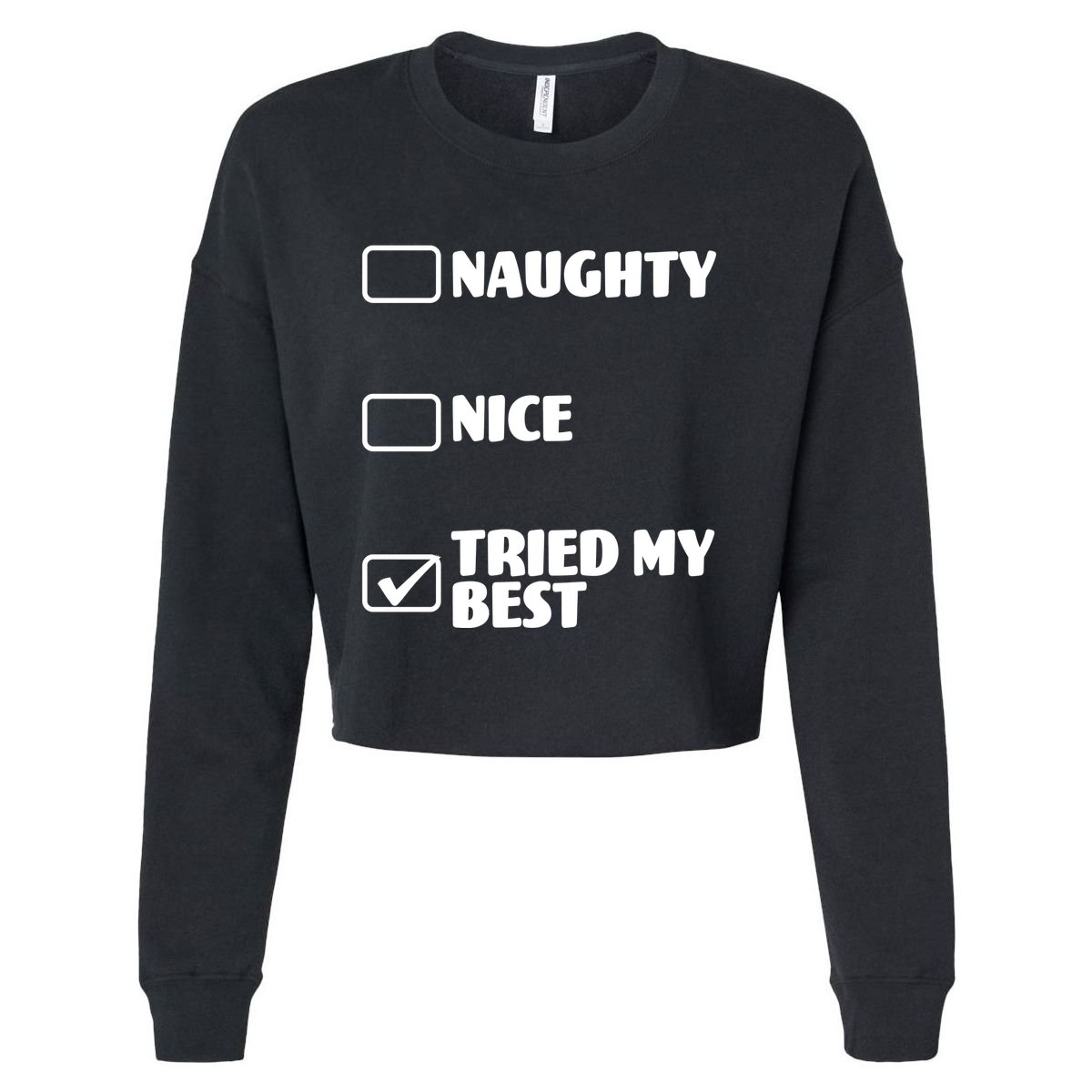 Tried My Best, Funny Check List Design Cropped Pullover Crew